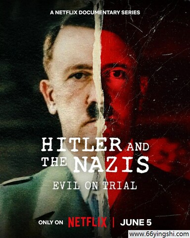 2024年美国纪录片《希特勒与纳粹：恶行审判》全6集